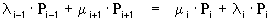 lambda[i-1]*P[i-1] + mu[i+1]*P[i+1] = mu[i]*P[i] + lambda[i]*P[i]