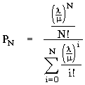 ( (lambda/mu)^N/N! ) / (Summe_i=0..N( (lambda/mu)^i/i! ))