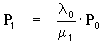 P[1] = lambda[0]/mu[1]*P[0]